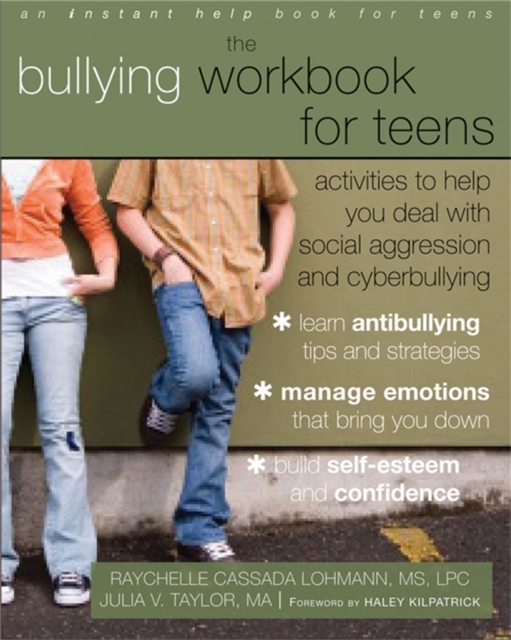 Bullying Workbook for Teens : Activities to Help You Deal with Social Aggression and Cyberbullying, Paperback / softback Book