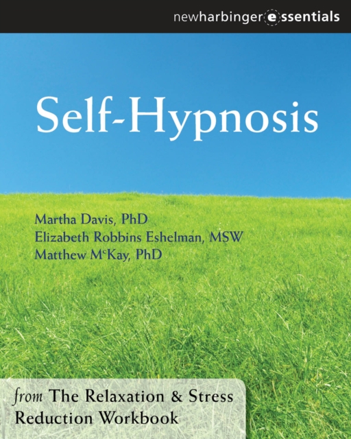 Self-Hypnosis : The Relaxation and Stress Reduction Workbook Chapter Singles, EPUB eBook