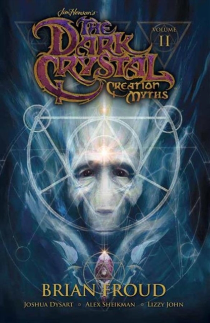 Jim Henson's The Dark Crystal: Creation Myths Vol. 2, Paperback / softback Book