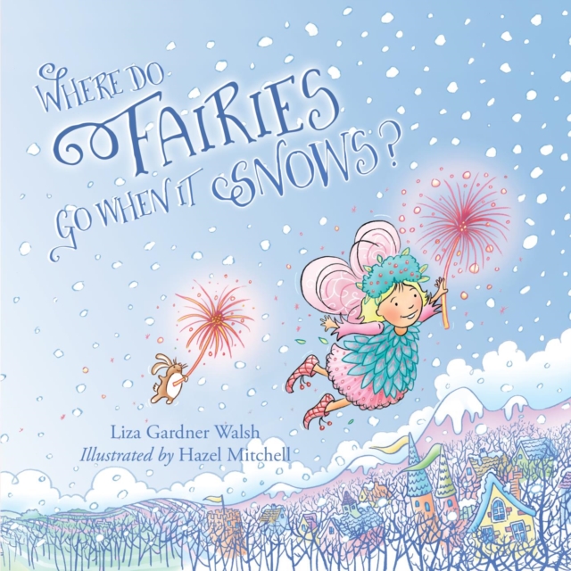 Where Do Fairies Go When It Snows, EPUB eBook