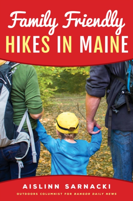 Family Friendly Hikes in Maine, EPUB eBook