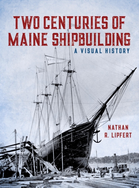 Two Centuries of Maine Shipbuilding, EPUB eBook