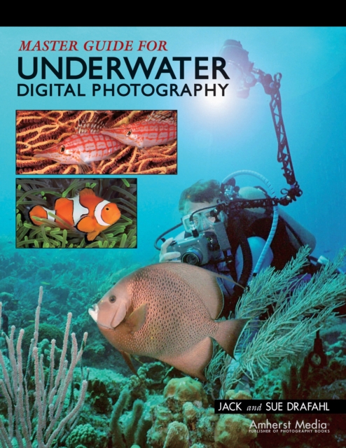 Master Guide for Underwater Digital Photography, EPUB eBook