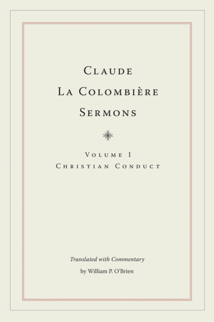 Claude La Colombiere Sermons : Christian Conduct, EPUB eBook