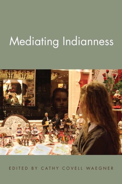 Mediating Indianness, PDF eBook