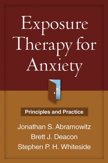 Exposure Therapy for Anxiety : Principles and Practice, EPUB eBook