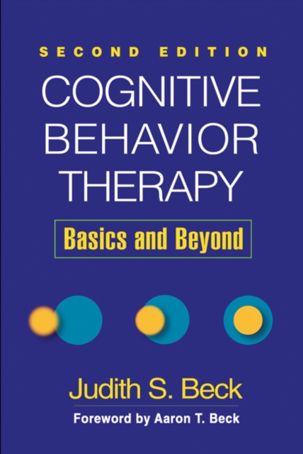 Cognitive Behavior Therapy, Second Edition : Basics and Beyond, PDF eBook
