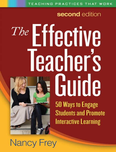 The Effective Teacher's Guide : 50 Ways to Engage Students and Promote Interactive Learning, PDF eBook