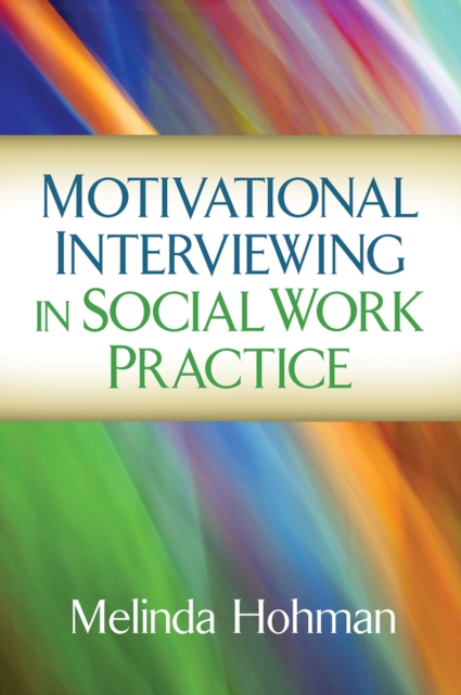 Motivational Interviewing in Social Work Practice, PDF eBook