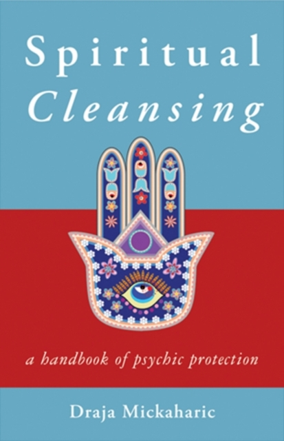 Spiritual Cleansing : A Handbook of Psychic Protection, EPUB eBook