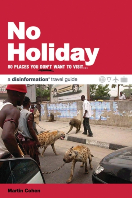 No Holiday : 80 Places You Don't Want to Visit, EPUB eBook