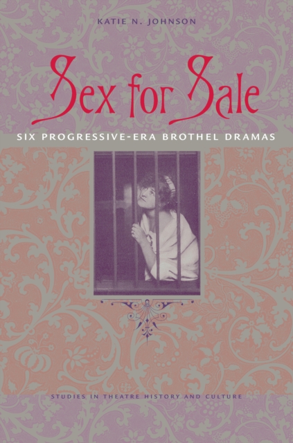 Sex for Sale : Six Progressive-Era Brothel Dramas, EPUB eBook