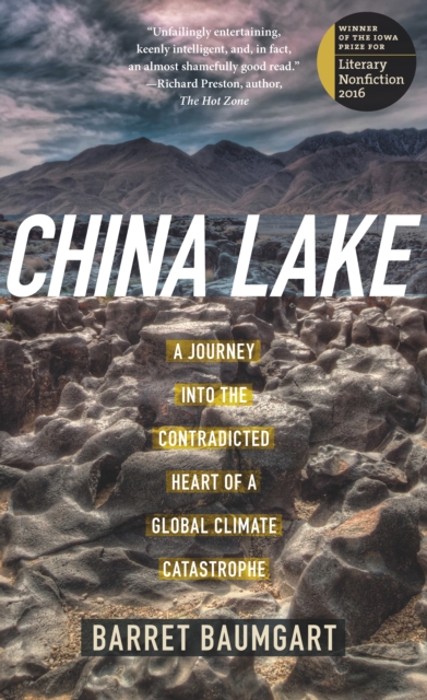 China Lake : A Journey into the Contradicted Heart of a Global Climate Catastrophe, EPUB eBook