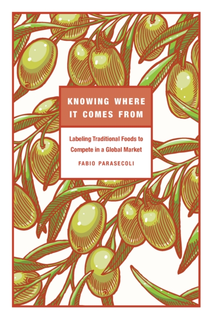 Knowing Where It Comes From : Labeling Traditional Foods to Compete in a Global Market, EPUB eBook