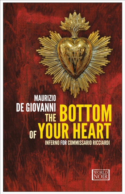 The Bottom of Your Heart : Inferno for Commissario Ricciardi, EPUB eBook