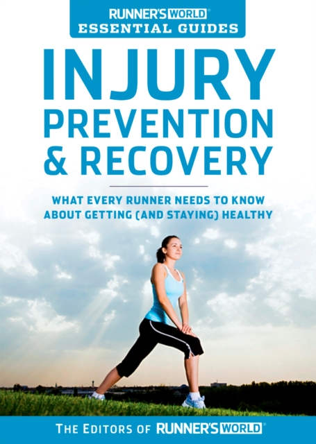Runner's World Essential Guides: Injury Prevention & Recovery, EPUB eBook
