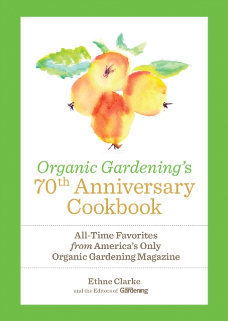 Organic Gardening's 70th Anniversary Cookbook, EPUB eBook