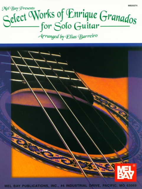 Select Works of Enrique Granados for Solo Guitar, PDF eBook