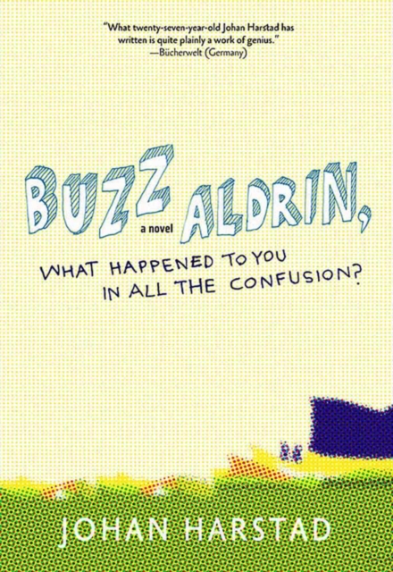Buzz Aldrin, What Happened To You In All The Confusion?, Paperback / softback Book