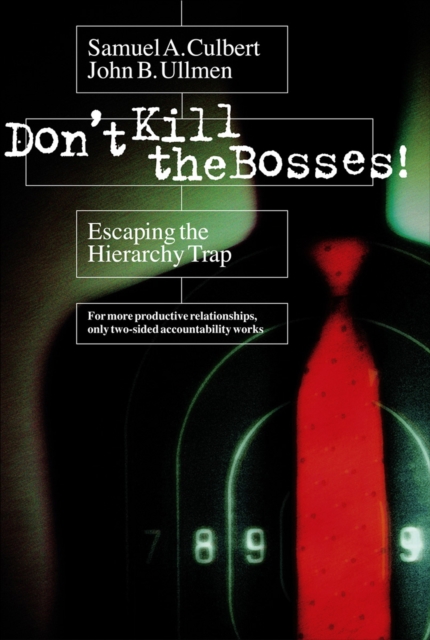 Don't Kill the Bosses! : Escaping the Hierarchy Trap, EPUB eBook