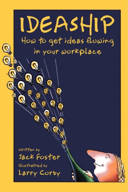 Ideaship : How to Get Ideas Flowing in Your Workplace, EPUB eBook