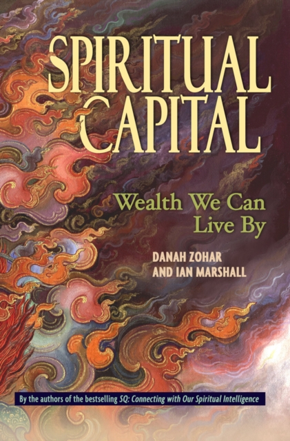 Spiritual Capital : Wealth We Can Live By, EPUB eBook