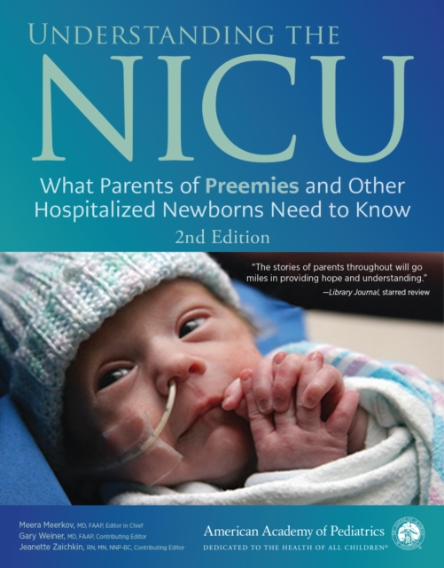 Understanding the NICU : What Parents of Preemies and Other Hospitalized Newborns Need to Know, PDF eBook