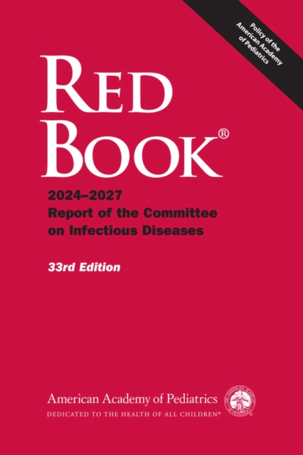 Red Book® : 2024-2027 Report of the Committee on Infectious Diseases, Paperback / softback Book