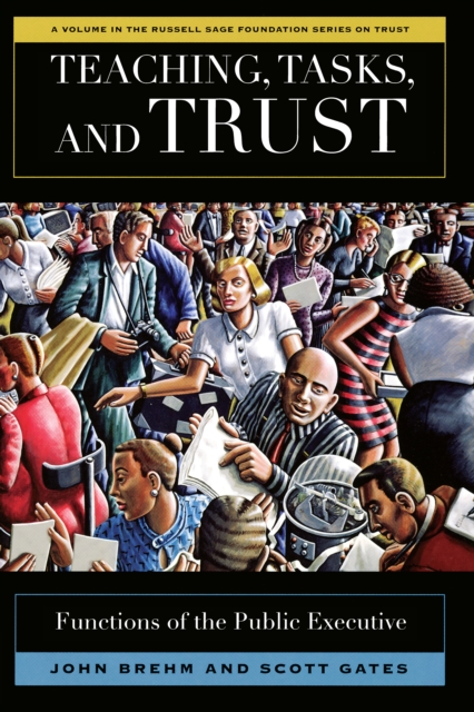 Teaching, Tasks, and Trust : Functions of the Public Executive, PDF eBook
