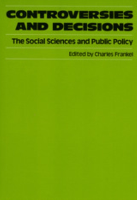 Controversies and Decisions : The Social Sciences and Public Policy, PDF eBook