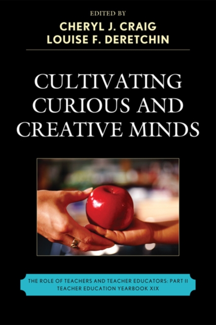 Cultivating Curious and Creative Minds : The Role of Teachers and Teacher Educators, Part II, EPUB eBook