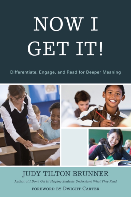 Now I Get It! : Differentiate, Engage, and Read for Deeper Meaning, EPUB eBook