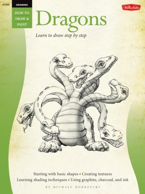 Drawing: Dragons : Learn to Draw Step by Step, EPUB eBook