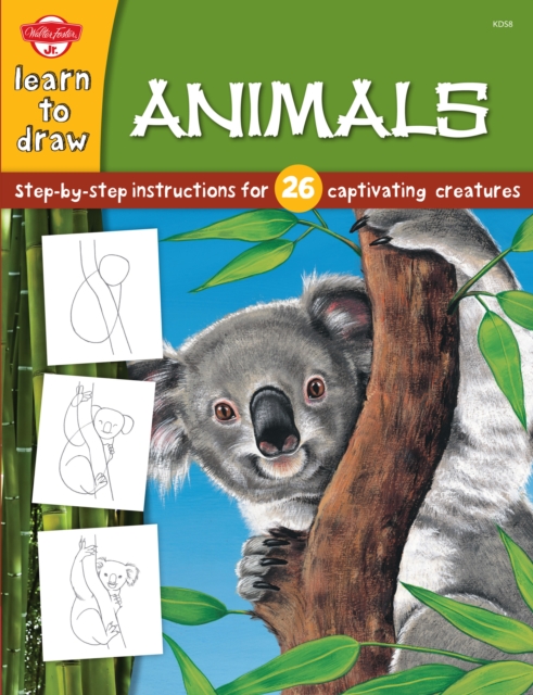 Animals : Step-by-step instructions for 26 captivating creatures, EPUB eBook