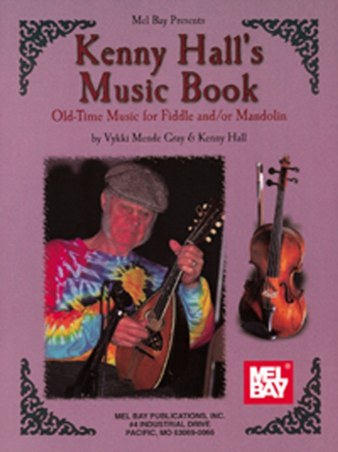 Kenny Hall's Music Book : Old Time Music - Fiddle & Mandolin, PDF eBook