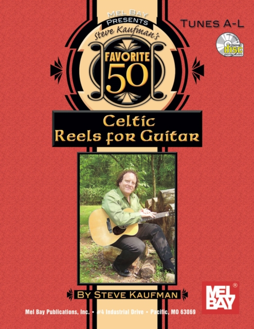 Steve Kaufman's Favorite 50 Celtic Reels A-L for Guitar, PDF eBook
