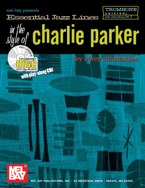 Essential Jazz Lines in the Style of Charlie Parker, Trombone Edition, PDF eBook