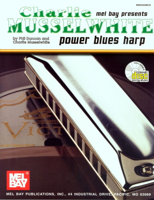 Charlie Musselwhite Power Blues Harp, PDF eBook