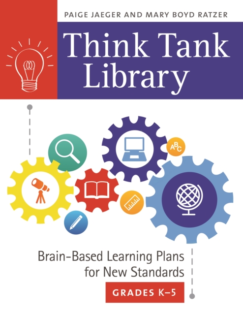 Think Tank Library : Brain-Based Learning Plans for New Standards, Grades K-5, EPUB eBook