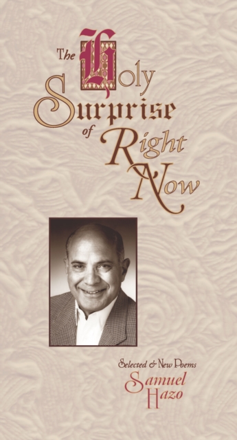 The Holy Surprise of Right Now : Selected and New Poems, PDF eBook