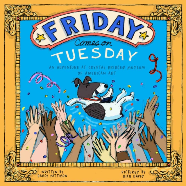 Friday Comes on Tuesday : An Adventure at Crystal Bridges Museum of American Art, PDF eBook
