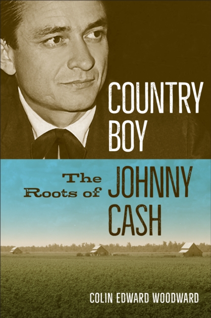 Country Boy : The Roots of Johnny Cash, EPUB eBook