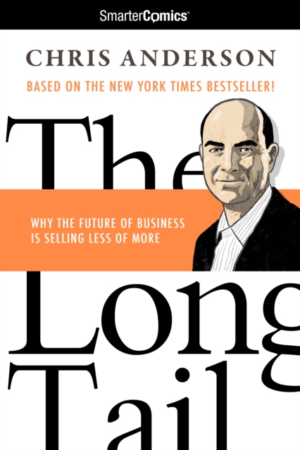 The Long Tail from SmarterComics : Why the Future of Selling is Less of More, EPUB eBook