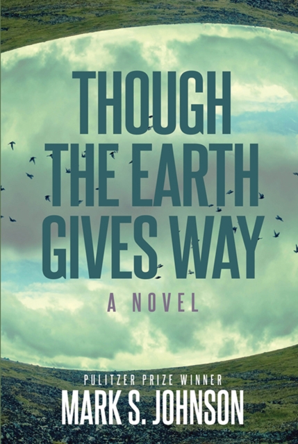 Though the Earth Gives Way, EPUB eBook