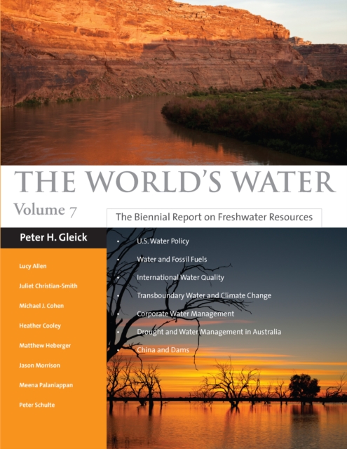 The World's Water Volume 7 : The Biennial Report on Freshwater Resources, EPUB eBook