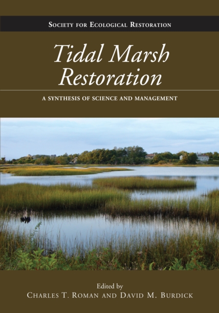 Tidal Marsh Restoration : A Synthesis of Science and Management, EPUB eBook