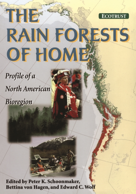 The Rain Forests of Home : Profile Of A North American Bioregion, EPUB eBook