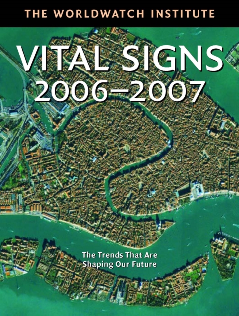 Vital Signs 2006-2007 : The Trends That Are Shaping Our Future, EPUB eBook