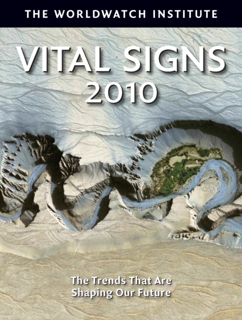 Vital Signs 2010 : The Trends That Are Shaping Our Future, EPUB eBook