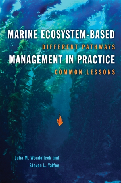 Marine Ecosystem-Based Management in Practice : Different Pathways, Common Lessons, EPUB eBook